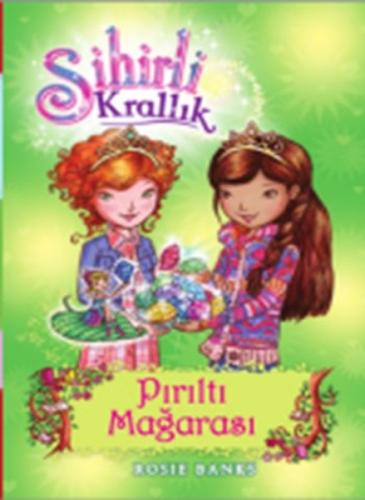 Sihirli Krallık 18. Kitap: Pırıltı Mağarası %10 indirimli Rosie Banks