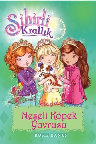 Sihirli Krallık 19 - Neşeli Köpek Yavrusu %10 indirimli Rosie Banks