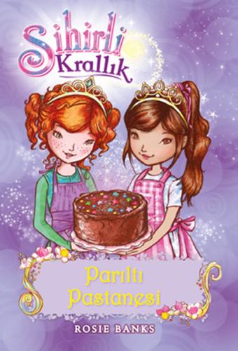 Sihirli Krallık 8. Kitap: Parıltı Pastanesi %10 indirimli Rosie Banks