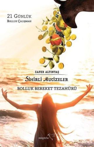 Sihirli Mucizeler - Bolluk Bereket Tezahürü %12 indirimli Zafer Altınt