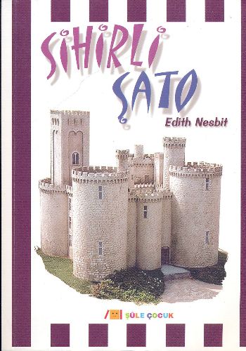 Sihirli Şato Edith Nesbit