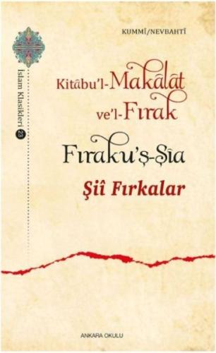 Şii Fırkalar - Kitabul Makalat vel-Fırak / Fırakuş-Şia %20 indirimli K