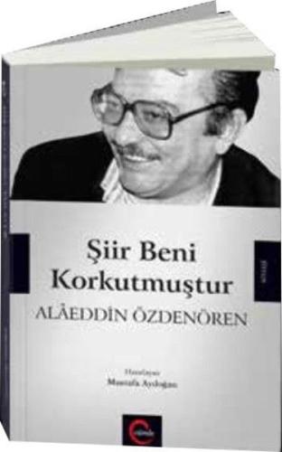 Şiir Beni Korkutmuştur - Alaeddin Özdenören Mustafa Aydoğan