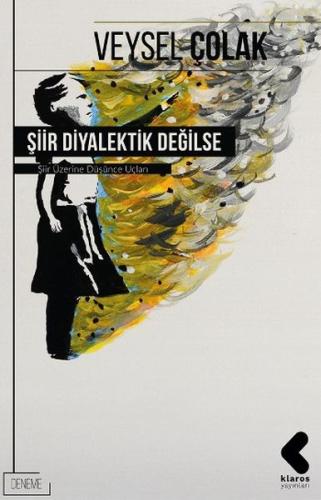 Şiir Diyalektik Değilse Veysel Çolak