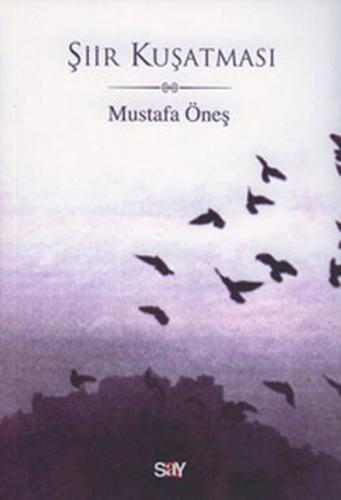 Şiir Kuşatması Mustafa Öneş