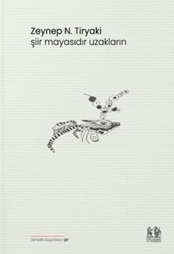 Şiir Mayasıdır Uzakların %20 indirimli Zeynep N. Tiryaki