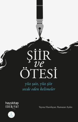 Şiir ve Ötesi - Yüz şair, yüz şiir, secde eden kelimeler %15 indirimli