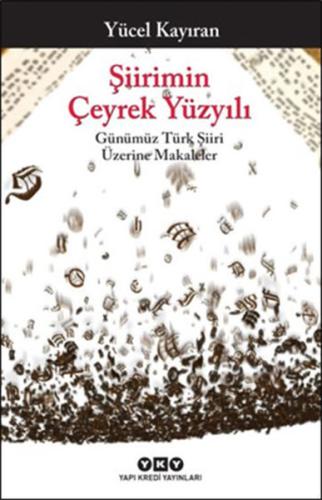 Şiirimin Çeyrek Yüzyılı - Günümüz Türk Şiiri Üzerine Makaleler %18 ind