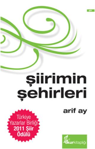 Şiirimin Şehirleri (Özel Baskı Ciltli) %10 indirimli Arif Ay