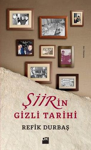 Şiirin Gizli Tarihi %10 indirimli Refik Durbaş