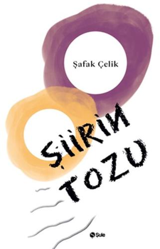 Şiirin Tozu %17 indirimli Şafak Çelik