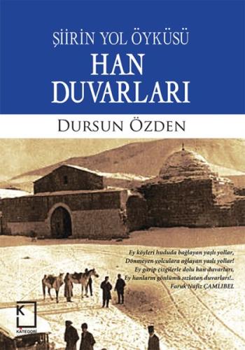 Şiirin Yol Öyküsü Han Duvarları Dursun Özden