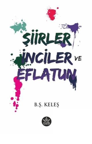 Şiirler İnciler ve Eflatun %22 indirimli B. Ş. Keleş