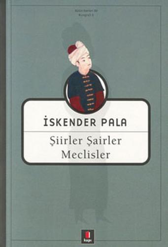 Şiirler Şairler ve Meclisler %10 indirimli İskender Pala