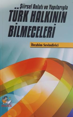 Şiirsel Anlatı ve Yapılarıyla Türk Halkının Bilmeceleri İbrahim Sevind