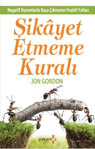 Şikayet Etmeme Kuralı Jon Gordon