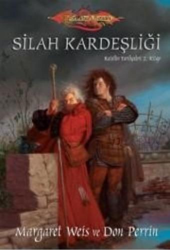 Silah Kardeşliği / Raistlin Tarihçeleri-2 Margaret Weis