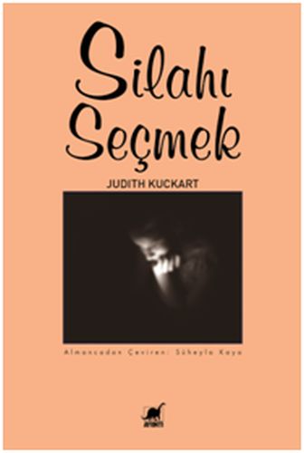 Silahı Seçmek %14 indirimli Judith Kuckart