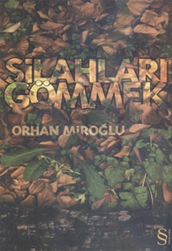 Silahları Gömmek %10 indirimli Orhan Miroğlu