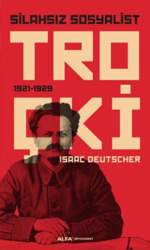 Silahsız Sosyalist Troçki %10 indirimli Isaac Deutscher