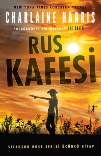 Silahşor Rose Serisi 3 - Rus Kafesi %10 indirimli Charlaine Harris