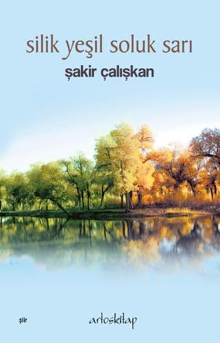 Silik Yeşil Soluk Sarı Şakir Çalışkan