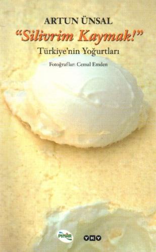 Silivrim Kaymak - Türkiye’nin Yoğurtları %18 indirimli Artun Ünsal