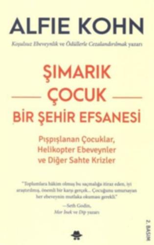 Şımarık Çocuk - Bir Şehir Efsanesi %12 indirimli Alfie Kohn