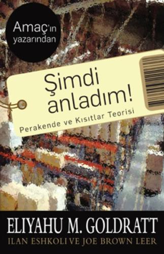 Şimdi Anladım! Eliyahu M. Goldratt