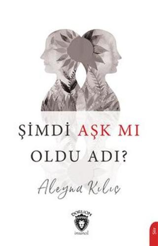 Şimdi Aşk Mı Oldu Adı? %25 indirimli Aleyna Kılıç