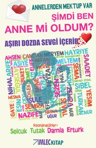 Şimdi Ben Anne mi Oldum? - Annelerden Mektup Var Kolektif