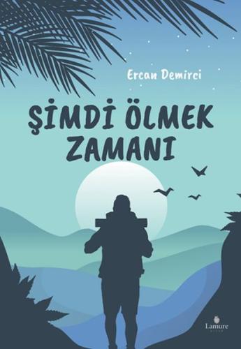 Şimdi Ölmek Zamanı Ercan Demirci