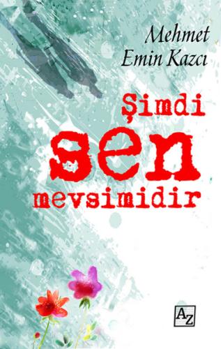 Şimdi Sen Mevsimidir %23 indirimli Mehmet Emin Kazcı