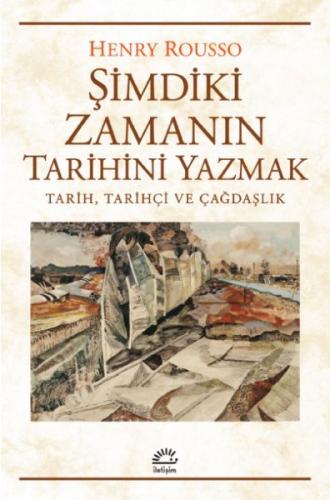 Şimdiki Zamanıın Tarihini Yazmak Tarih, Tarihçi ve Çağdaşlık %10 indir