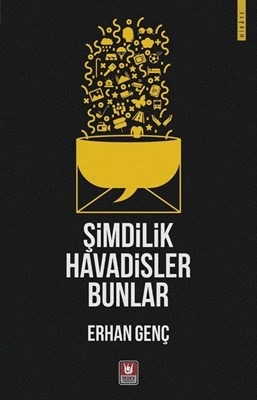 Şimdilik Havadisler Bunlar %14 indirimli Erhan Genç