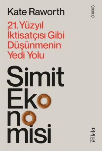 Simit Ekonomisi - 21. Yüzyıl İktisatçısı Gibi Düşünmenin Yedi Yolu %13