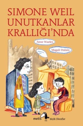 Simone Weil Unutkanlar Krallığı’nda %10 indirimli Anne Waeles