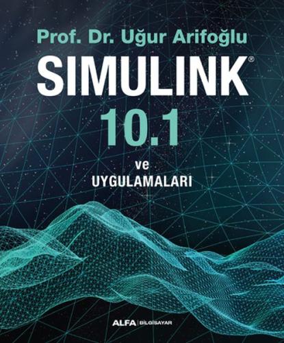 Simulink 10.1 ve Uygulamaları %10 indirimli Uğur Arifoğlu