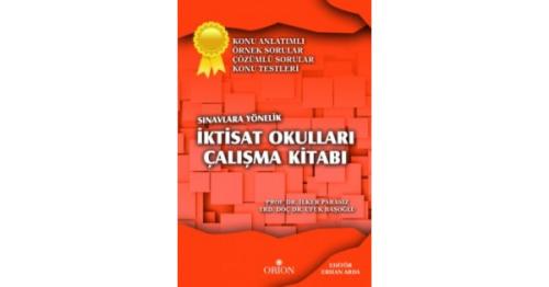 Sınavlara Yönelik İktisat Okulları Çalışma Kitabı Prof. Dr. M. İlker P