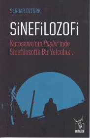 Sinefilozofi - Kurosawanın Düşlerinde Sinefilozofik Bir Yolculuk %10 i