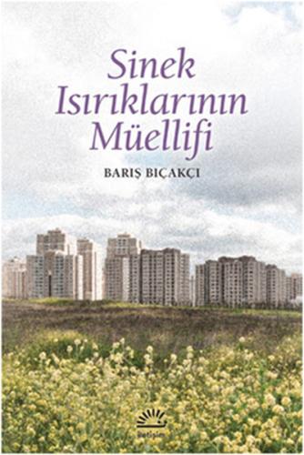 Sinek Isırıklarının Müellifi %10 indirimli Barış Bıçakçı