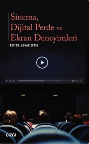 Sinema Dijital Perde ve Ekran Deneyimleri %23 indirimli Adnan Çetin