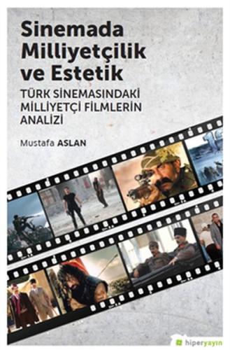 Sinemada Milliyetçilik ve Estetik TürkSinemasındaki Milliyetçi Filmler