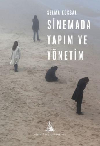 Sinemada Yapım ve Yönetim %23 indirimli Selma Köksal