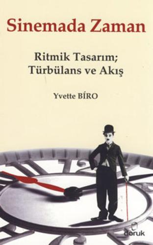 Sinemada Zaman Ritmik Tasarım; Türbülans ve Akış Yvette Biro