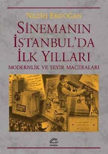 Sinemanın İstanbul'da İlk Yılları %10 indirimli Nezih Erdoğan