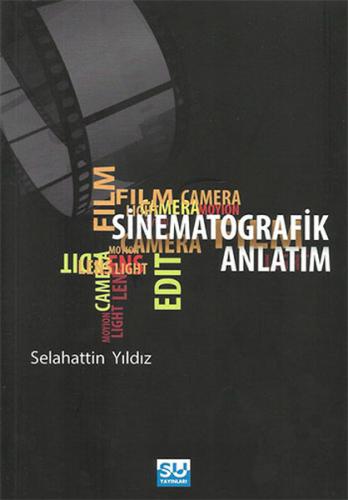 Sinematografik Anlatım Selahattin Yıldız