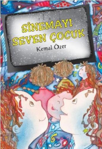 Sinemayı Seven Çocuk Kemal Özer