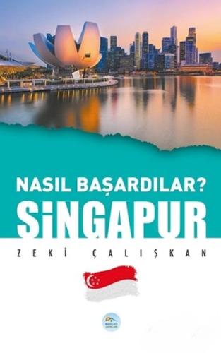 Singapur - Nasıl Başardılar? %35 indirimli Zeki Çalışkan