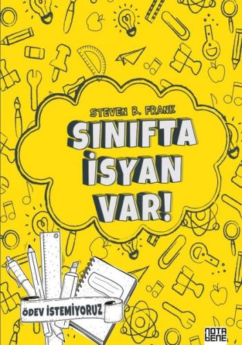 Sınıfta İsyan Var!-Ödev İstemiyoruz Steven B. Frank